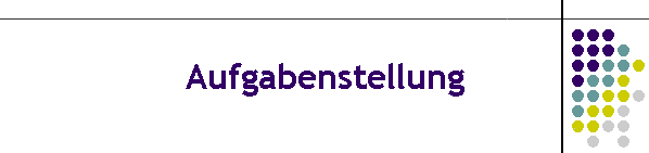 Aufgabenstellung